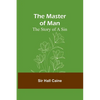 The Master of Man: The Story of a Sin - Paperback