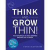 Think and Grow Thin!: Your Shortcut to How I Dropped and Kept off 10 Sizes. Secrets to Mastering Your Self-Esteem, Self-Reliance, and Self-Talk! - Paperback