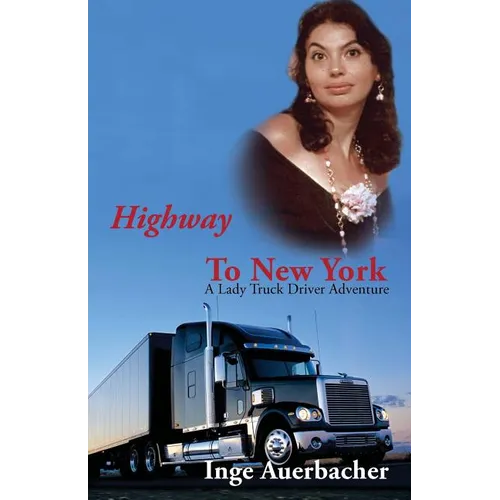 Highway to New York: A Lady Truck Driver Adventure - Paperback