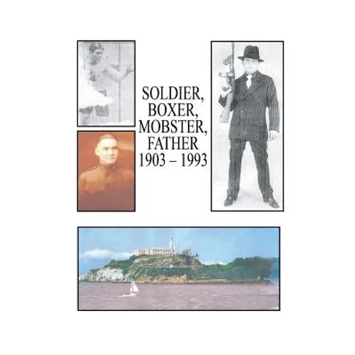 Soldier, Boxer, Mobster, Father - Paperback