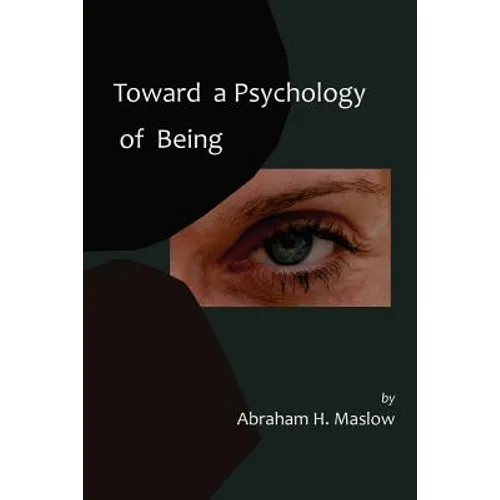 Toward a Psychology of Being-Reprint of 1962 Edition First Edition - Paperback