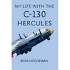 My Life With The C-130 Hercules - Paperback