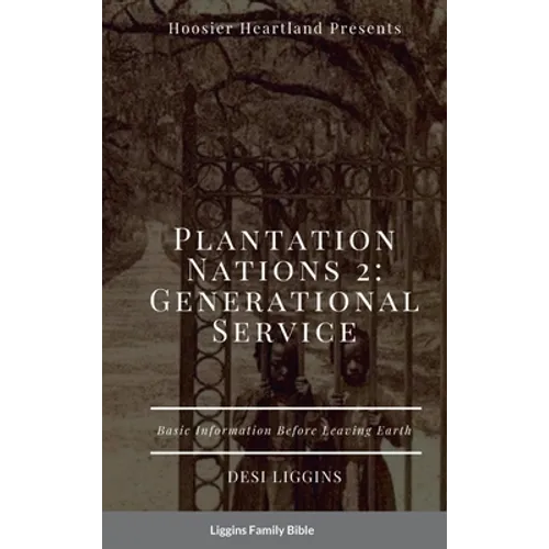 The Plantation Nations 2: Generational Service - Hardcover