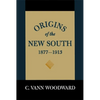 Origins of the New South, 1877-1913: A History of the South - Paperback