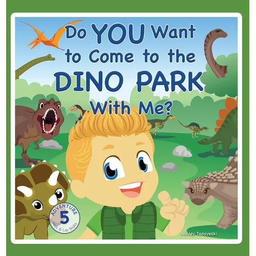 Do You Want to Come to the Dino Park With Me? - Hardcover