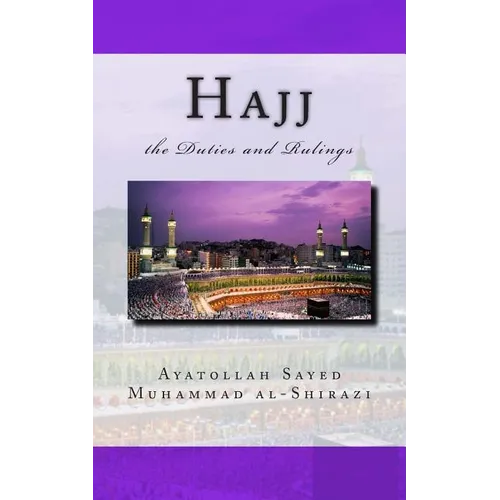 Hajj the Duties and Rulings - Paperback