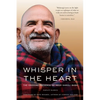 Whisper in the Heart: The Ongoing Presence of Neem Karoli Baba (RAM Dass, Maharajji, Hindu Spirituality) - Paperback