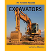 My Favorite Machine: Excavators - Paperback