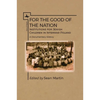 For the Good of the Nation: Institutions for Jewish Children in Interwar Poland. a Documentary History - Paperback