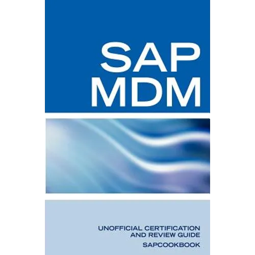 SAP Netweaver MDM: Master Data Management Certification: SAP MDM FAQ - Paperback