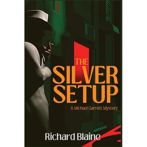 The Silver Setup: A Michael Garrett Mystery - Paperback