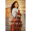 This Knot of Thorns - Paperback
