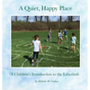 A Quiet, Happy Place: A Children's Introduction to the Labyrinth - Hardcover