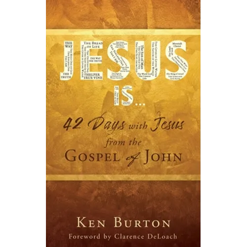 Jesus Is ...: 42 Days with Jesus from the Gospel of John - Paperback