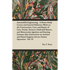 Automobile Engineering - A Home-Study Course and General Reference Work on the Construction, Care, and Repair of Cars, Trucks, Tractors, Outboard Moto - Paperback