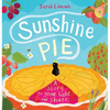Sunshine Pie: A Story to Grow, Bake and Share - Paperback