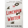 The Linchpin Writer: Crafting Your Novel's Key Moments - Paperback