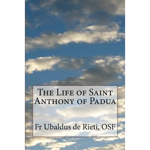 The Life of Saint Anthony of Padua - Paperback
