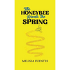 The Honeybee Rivals the Spring - Hardcover