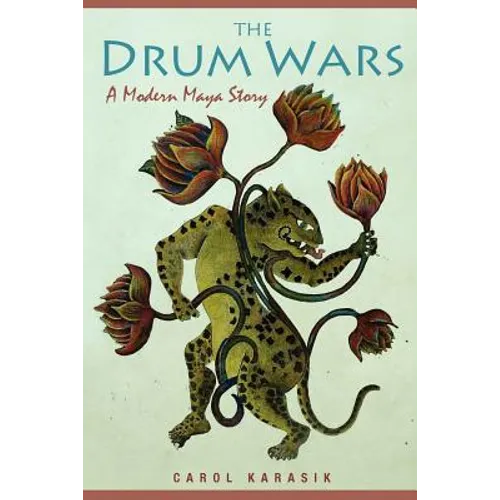 The Drum Wars: A Modern Maya Story - Paperback