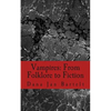 Vampires: From Folklore to Fiction - Paperback