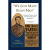 "We Lost Many Brave Men": A Statistical History of the Seventh Rhode Island Volunteers - Paperback