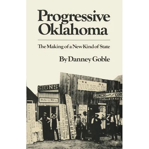 Progressive Oklahoma: The Making of a New Kind of State - Paperback