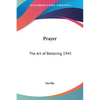 Prayer: The Art of Believing 1945 - Paperback