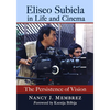 Eliseo Subiela in Life and Cinema: The Persistence of Vision - Paperback