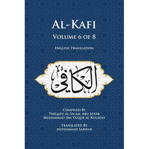 Al-Kafi, Volume 6 of 8: English Translation - Paperback