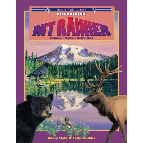 Discovering Mt. Rainier: Nature Activity Book - Paperback