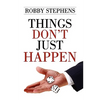 Things Don't Just Happen - Paperback