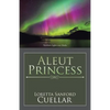 Aleut Princess - Paperback
