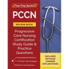 PCCN Review Book 2023-2024: PCCN Study Guide and Practice Test Questions for the Progressive Care Certified Nurse Exam [Updated for the New Certificat - Paperback