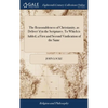 The Reasonableness of Christianity, as Deliver'd in the Scriptures. To Which is Added, a First and Second Vindication of the Same: From Some Exception - Hardcover
