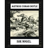 Sir Nigel (1906) NOVEL by Arthur Conan Doyle - Paperback