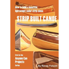 Strip Built Canoe: : How to build a beautiful, lightweight, cedar strip canoe - Paperback
