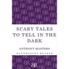 Scary Tales to Tell in the Dark - Paperback