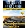 Vrom: Vacation Rental Owner's Manual: Volume 1 Do-it-Yourself Vacation Rental Management - Paperback