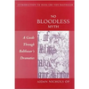 No Bloodless Myth: A Guide through Balthasar's Dramatics - Paperback