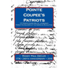 Pointe Coupee's Patriots: 1777 Pointe Coupee Militia: Louisiana's Forgotten Soldiers of the American Revolution - Paperback