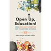 Open Up, Education!: How Open Way Learning Can Transform Schools - Paperback
