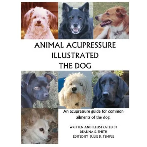 Animal Acupressure Illustrated The Dog - Paperback