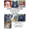 Animal Acupressure Illustrated The Dog - Paperback