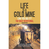 Life is a Gold Mine: The Daily Devotional - Paperback