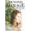Beyond Damage: Aggressive Recovery From The Toxic Mother-Daughter Bond - Paperback