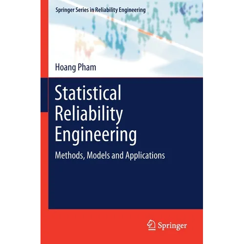 Statistical Reliability Engineering: Methods, Models and Applications - Paperback
