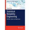 Statistical Reliability Engineering: Methods, Models and Applications - Paperback