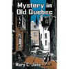 Mystery in Old Quebec - Paperback