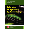 Principles of Hydraulic Systems Design, Second Edition - Paperback